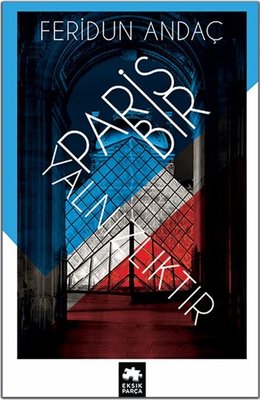 Paris Bir Yalnızlıktır | Eksik Parça