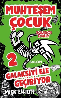 Muhteşem Çocuk Squidge Dibley 2-Galaksiyi Ele Geçiriyor | Salon Yayınları