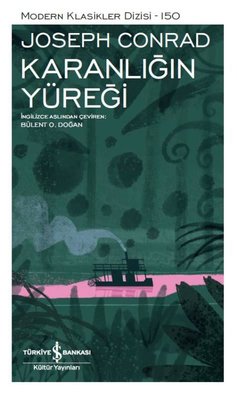 Karanlığın Yüreği-Modern Klasikler 150 | İş Bankası Kültür Yayınları