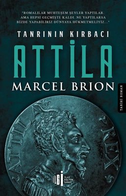 Tanrının Kırbacı Attila | İlgi Kültür Yayınları