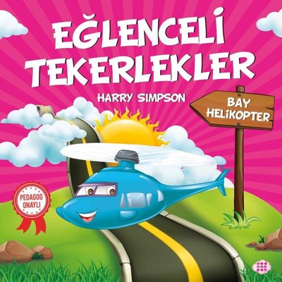 Bay Helikopter-Eğlenceli Tekerlekler | Dokuz Yayınları