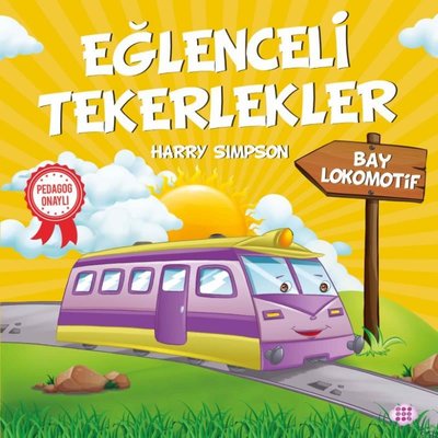 Bay Lokomotif-Eğlenceli Tekerlekler | Dokuz Yayınları