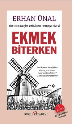 Ekmek Biterken - Küresel Oligarşi ve Yeni Küresel Beslenme Sistemi | Doğu Kitabevi