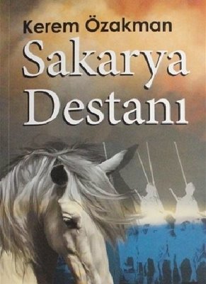 Sakarya Destanı | Bilgi Yayınevi