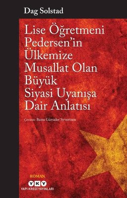 Lise Öğretmeni Pedersenin Ülkemize Musallat Olan Büyük Siyasi Uyanışa Dair Anlatısı | Yapı Kredi Yayınları