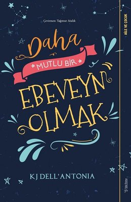 Daha Mutlu Bir Ebeveyn Olmak | Sola Unitas