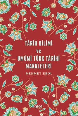 Tarih Bilimi ve Umumi Türk Tarihi Makaleleri | Gece Kitaplığı