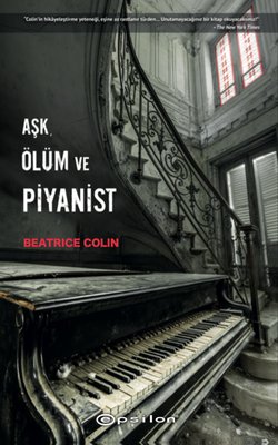 Aşk Ölüm ve Piyanist | Epsilon Yayınevi