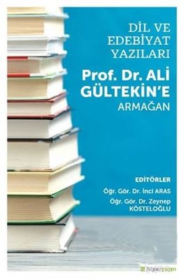 Dil ve Edebiyat Yazıları - Prof. Dr. Ali Gültekine Armağan | Hiperlink