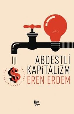 Abdestli Kapitalizm | Halk Kitabevi