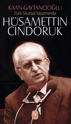Türk Siyasal Yaşamında Hüsamettin Cindoruk | Tekin Yayınevi