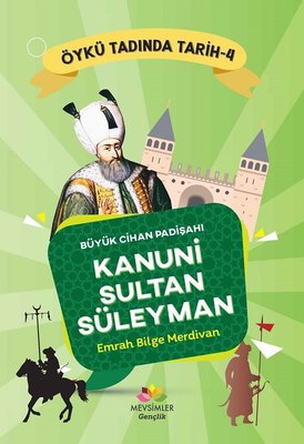 Büyük Cihan Padişahı Kanuni Sultan Süleyman - Öykü Tadında Tarih 4 | Mevsimler Gençlik