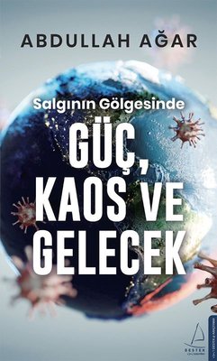 Salgının Gölgesinde Güç Kaos ve Gelecek | Destek Yayınları