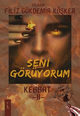Kebbat 2 - Seni Görüyorum | İkinci Adam Yayınları