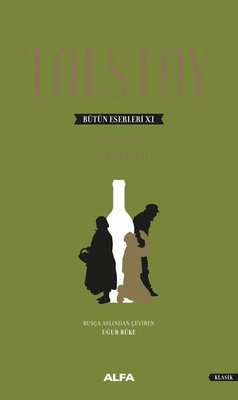Tolstoy Bütün Eserleri 11 - 1864 1910 - Oyunlar | Alfa Yayınları