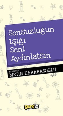 Sonsuzluğun Işığı Seni Aydınlatsın | İz Yayıncılık