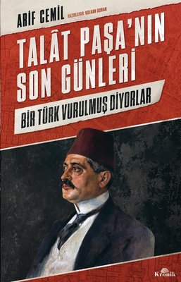 Talat Paşa'nın Son Günleri | Kronik Kitap