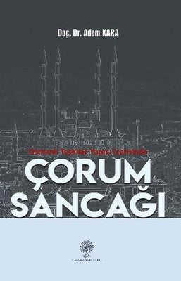 Osmanlı Teşkilat Yapısı İçerisinde Çorum Sancağı | Platanus Publishing