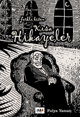 Farklı Biten Kısa Hikayeler | Tilki Yayınları