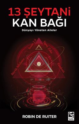 Dünyayı Yöneten Aileler - 13 Şeytani Kan Bağı | Selis Kitaplar