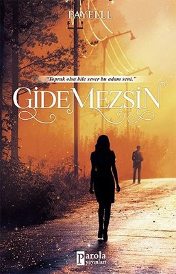 Gidemezsin | Parola Yayınları