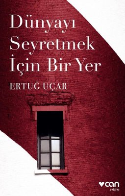 Dünyayı Seyretmek İçin Bir Yer | Can Yayınları