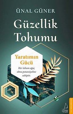 Güzellik Tohumu - Yaratımın Gücü | Destek Yayınları