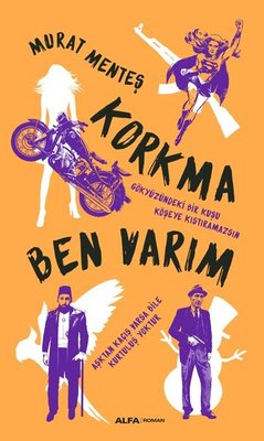 Korkma Ben Varım | Alfa Yayınları