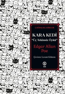 Kara Kedi: Üç Tekinsiz Öykü - Çağdaş Klasikler | Sia