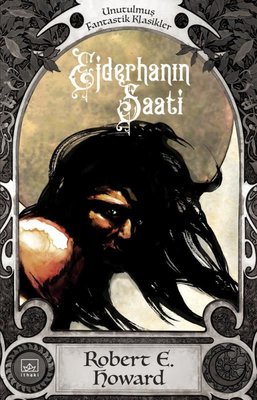 Conan: Ejderhanın Saati - Unutulmuş Fantastik Klasikler | İthaki Yayınları