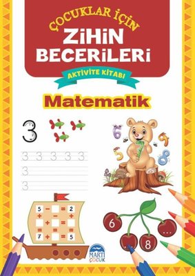 Matematik - Çocuklar için Zihin Becerileri Aktivite Kitabı | Martı Yayınları