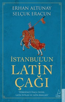 İstanbulun Latin Çağı | Destek Yayınları