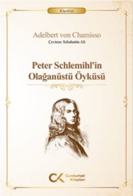 Peter Schlemihlin Olağanüstü Öyküsü | Cumhuriyet Kitapları