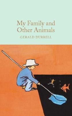 My Family and Other Animals (Macmillan Collector's Library) | Collectors Library
