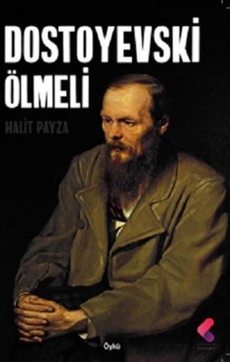 Dostoyevski Ölmeli | Klaros Yayınları