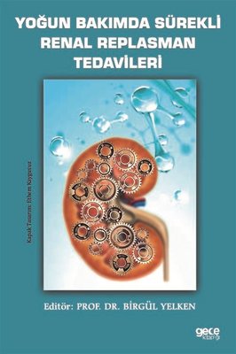 Yoğun Bakımda Sürekli Renal Replasman Tedavileri | Gece Kitaplığı