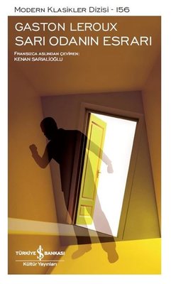 Sarı Odanın Esrarı - Modern Klasikler 156 | İş Bankası Kültür Yayınları