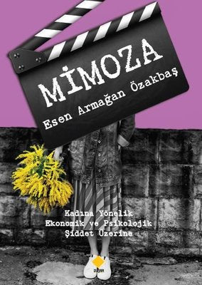 Mimoza - Kadına Yönelik Ekonomik ve Psikolojik Şiddet Üzerine | Duvar Yayınları