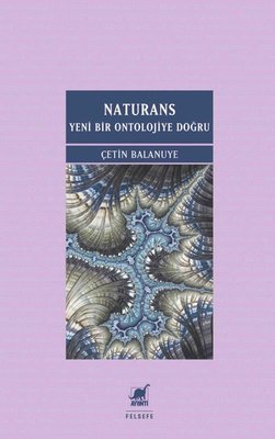 Naturans: Yeni Bir Ontolojiye Doğru | Ayrıntı Yayınları