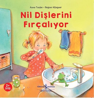 Nil Dişlerini Fırçalıyor | İş Bankası Kültür Yayınları