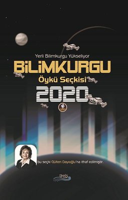 Bilim Kurgu Öykü Seçkisi 2020 - Yerli Bilim Kurgu Yükseliyor | Liman Yayınevi