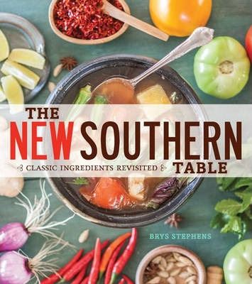 The New Southern Table: Classic Ingredients Revisited - Stephens, Brys kitap kapağı