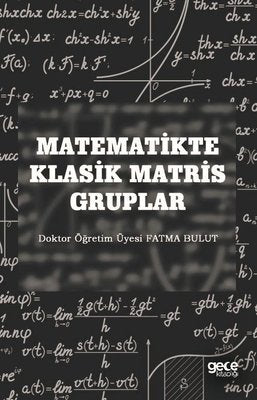 Matematikte Klasik Matris Gruplar | Gece Kitaplığı