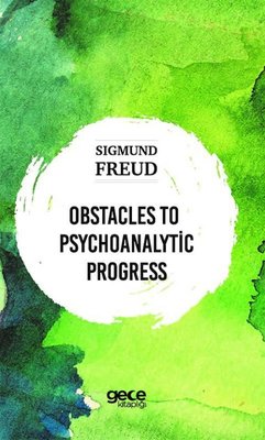 Obstacles to Psychoanalytic Progress | Gece Kitaplığı