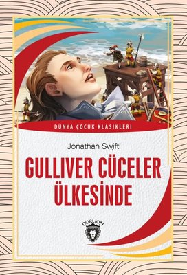 Gulliver Cüceler Ülkesinde - Dünya Çocuk Klasikleri | Dorlion Yayınevi