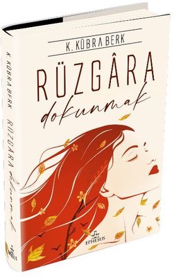 Rüzgara Dokunmak | Ephesus Yayınları