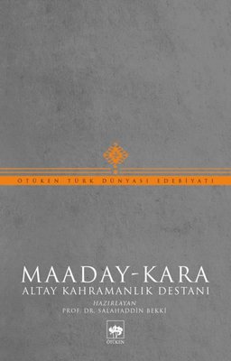 Maaday - Kara: Altay Kahramanlık Destanı | Ötüken Neşriyat Yayınları