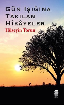 Gün Işığına Takılan Hikayeler | Ceren Kültür Yayınları