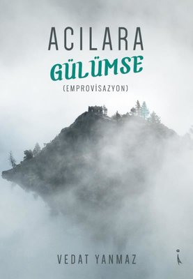 Acılara Gülümse - Emprovisazyon | İkinci Adam Yayınları