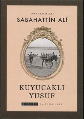 Kuyucaklı Yusuf | Zeyrek